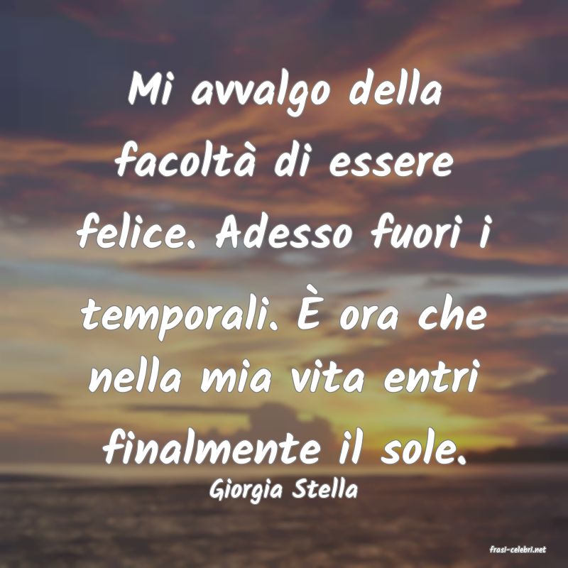 frasi di  Giorgia Stella
