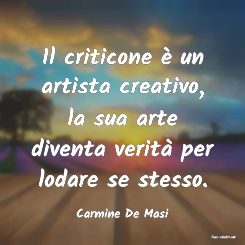 frasi di  Carmine De Masi
