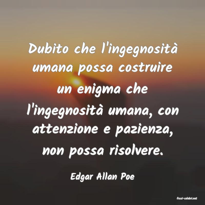 frasi di  Edgar Allan Poe
