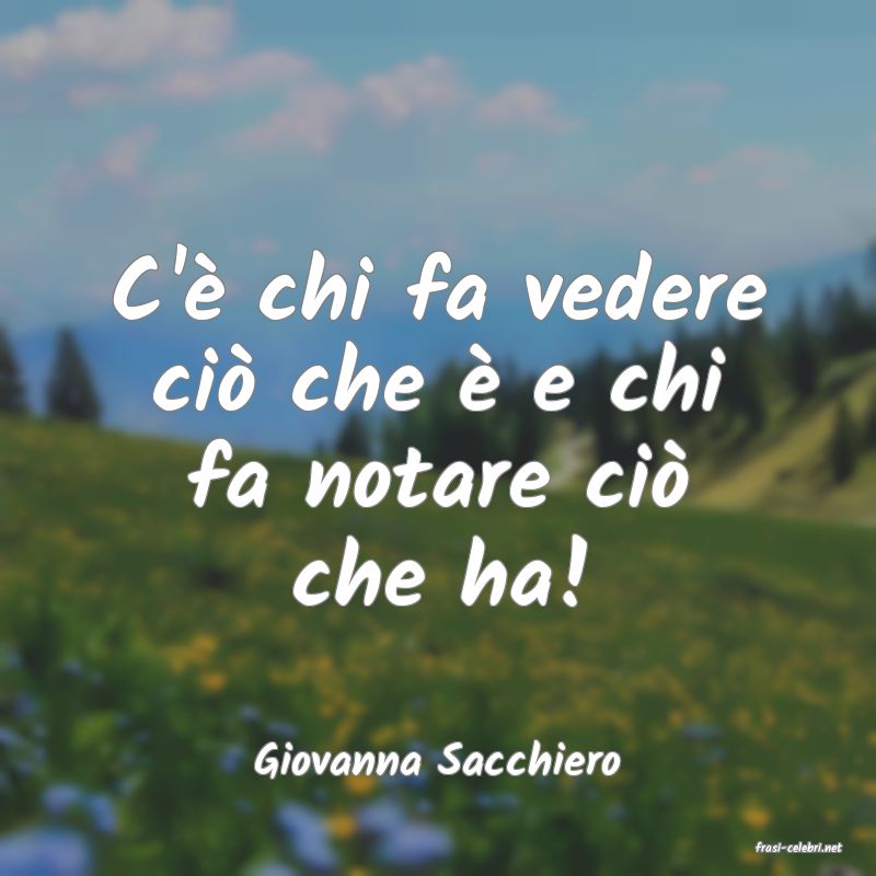 frasi di  Giovanna Sacchiero
