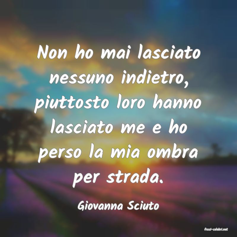 frasi di  Giovanna Sciuto
