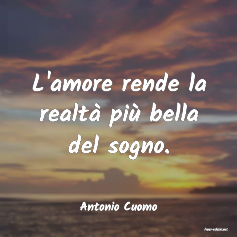 frasi di  Antonio Cuomo
