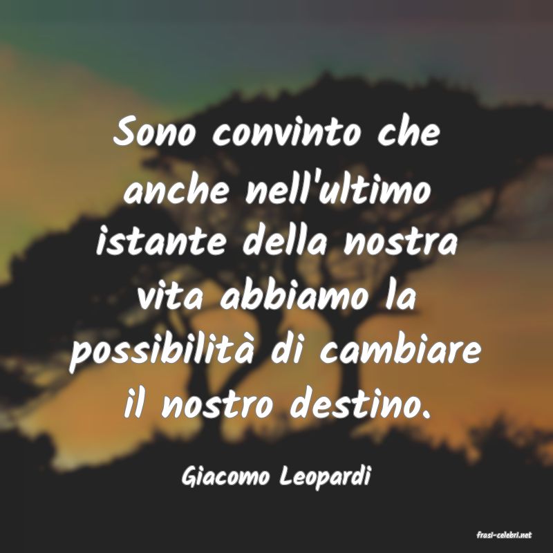 frasi di  Giacomo Leopardi
