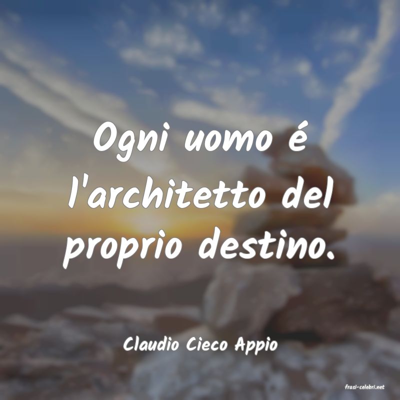 frasi di  Claudio Cieco Appio
