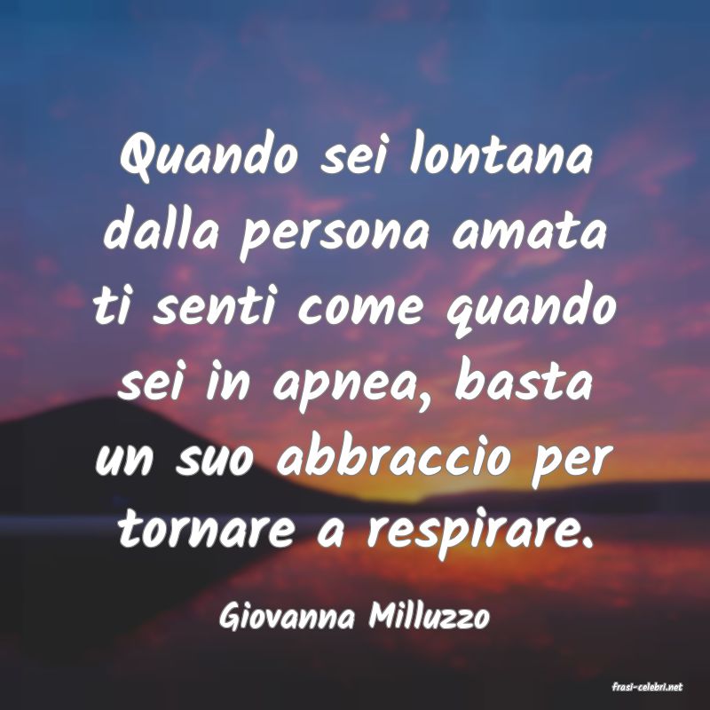 frasi di  Giovanna Milluzzo
