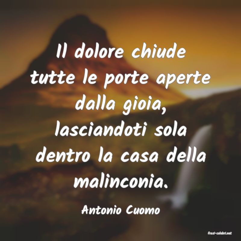 frasi di  Antonio Cuomo
