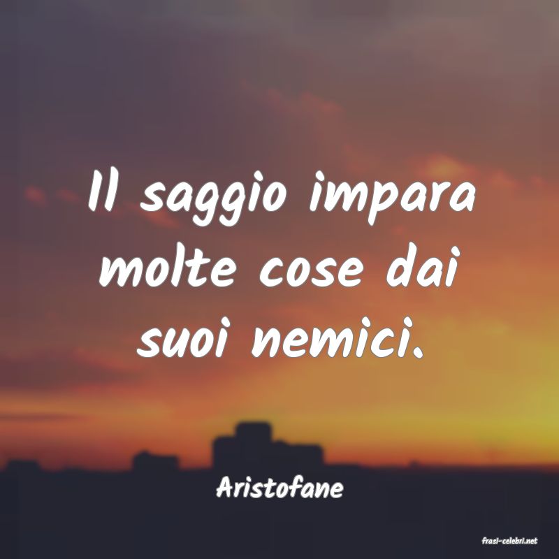 frasi di  Aristofane
