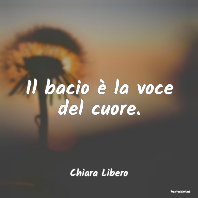 frasi di  Chiara Libero
