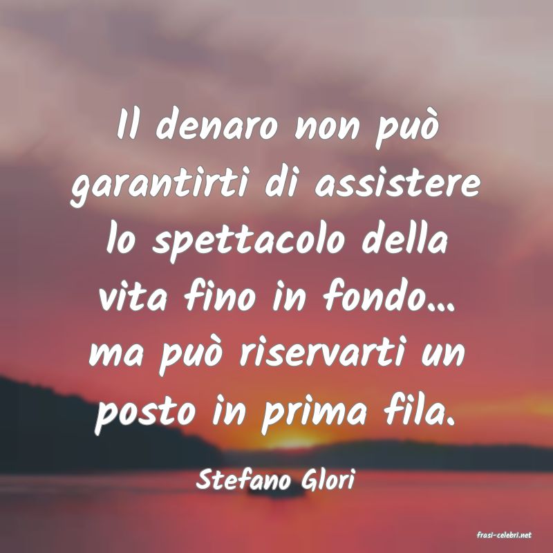 frasi di  Stefano Glori
