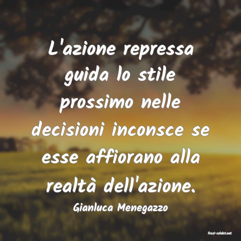 frasi di  Gianluca Menegazzo
