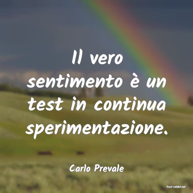 frasi di  Carlo Prevale
