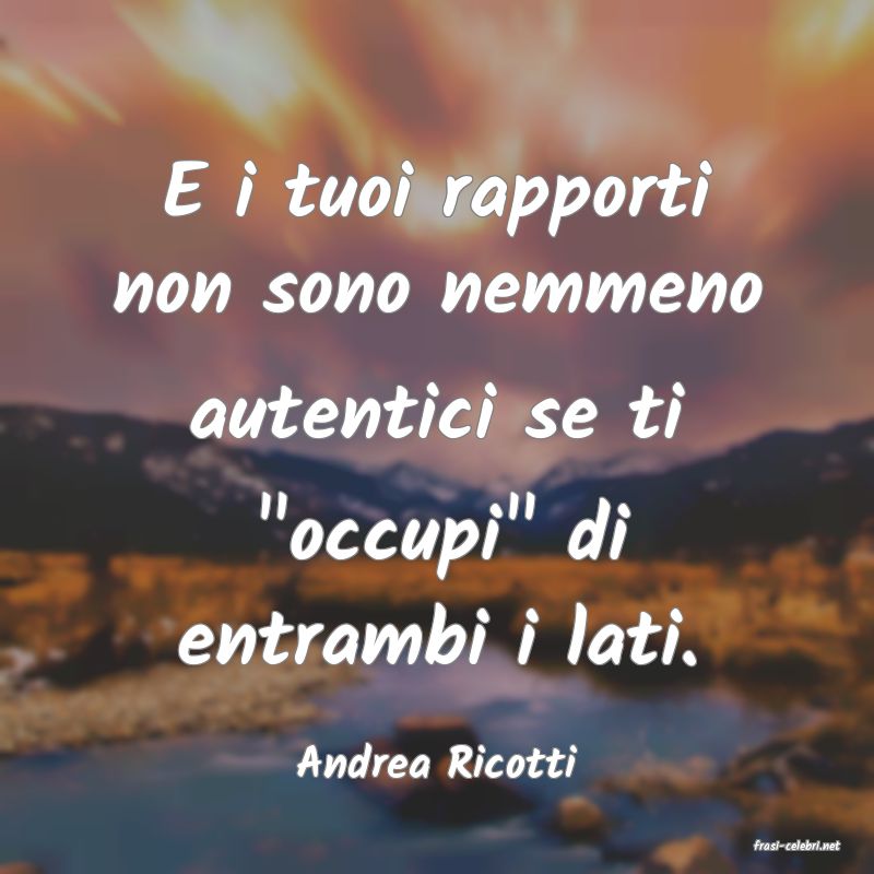 frasi di  Andrea Ricotti
