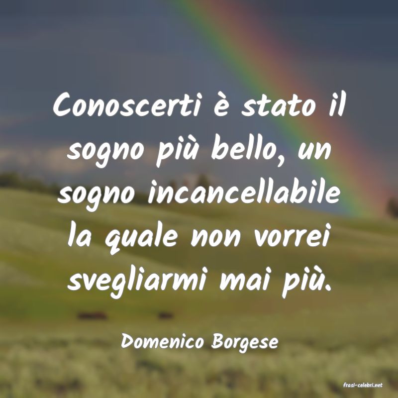 frasi di  Domenico Borgese
