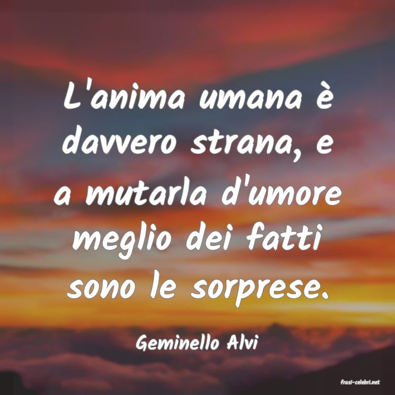 frasi di  Geminello Alvi
