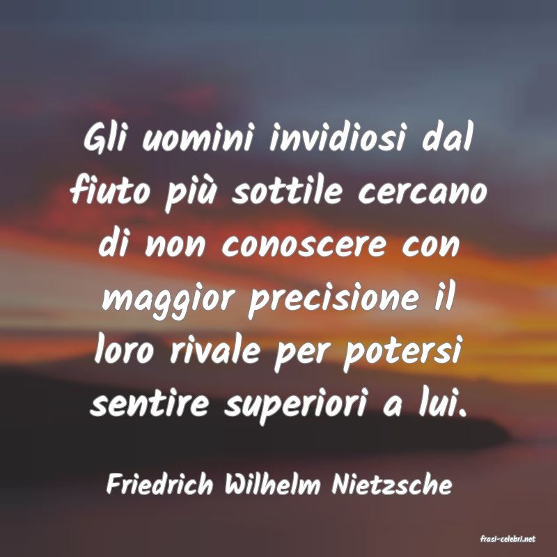 frasi di  Friedrich Wilhelm Nietzsche
