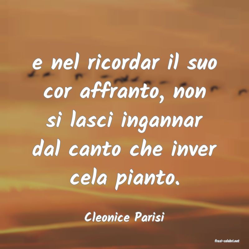 frasi di  Cleonice Parisi
