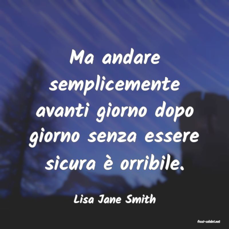 frasi di  Lisa Jane Smith
