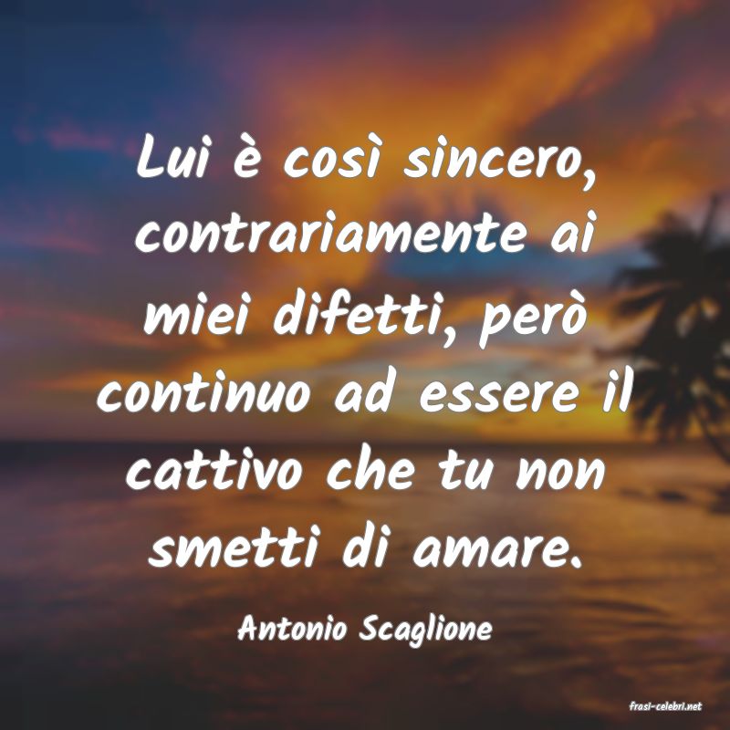 frasi di  Antonio Scaglione
