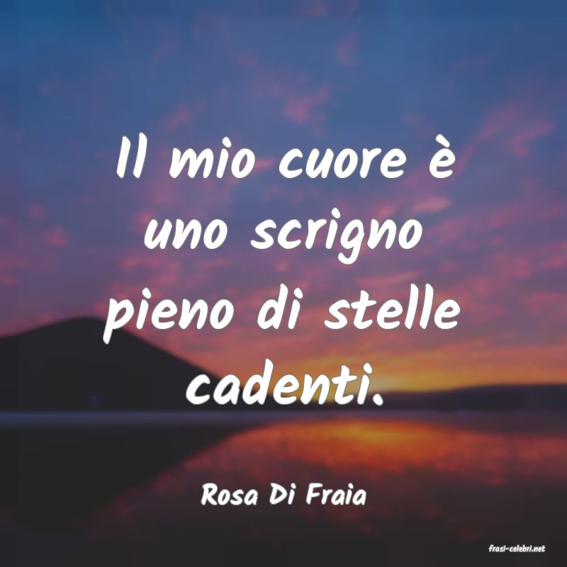 frasi di  Rosa Di Fraia
