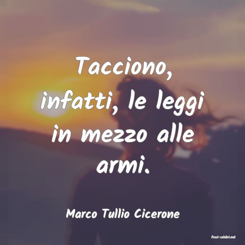 frasi di  Marco Tullio Cicerone
