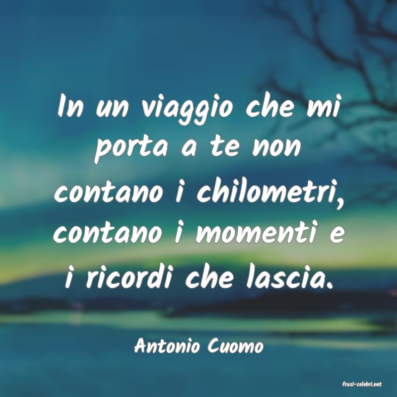 frasi di  Antonio Cuomo
