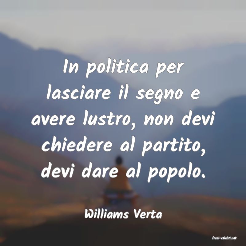 frasi di  Williams Verta
