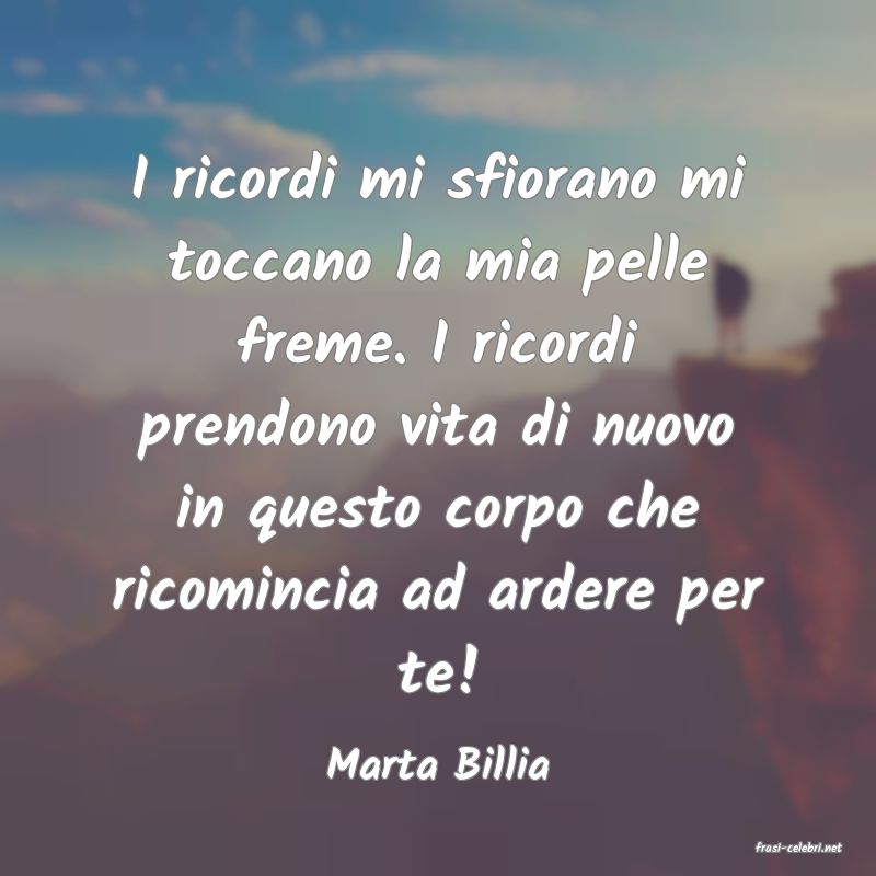 frasi di  Marta Billia
