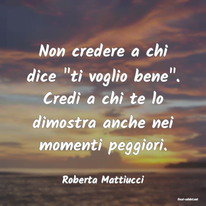 frasi di  Roberta Mattiucci
