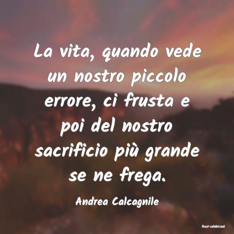 frasi di  Andrea Calcagnile
