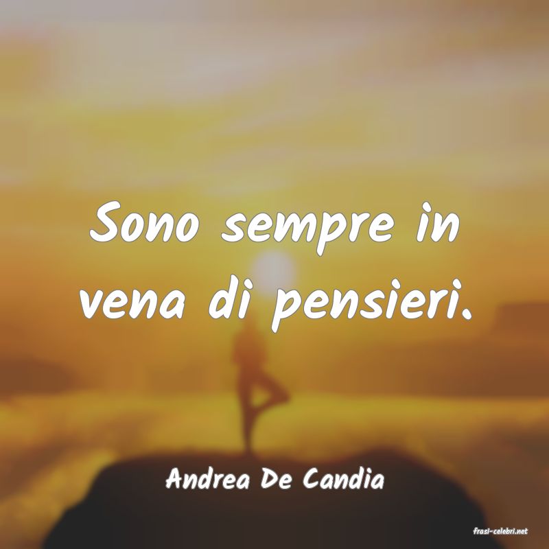 frasi di  Andrea De Candia
