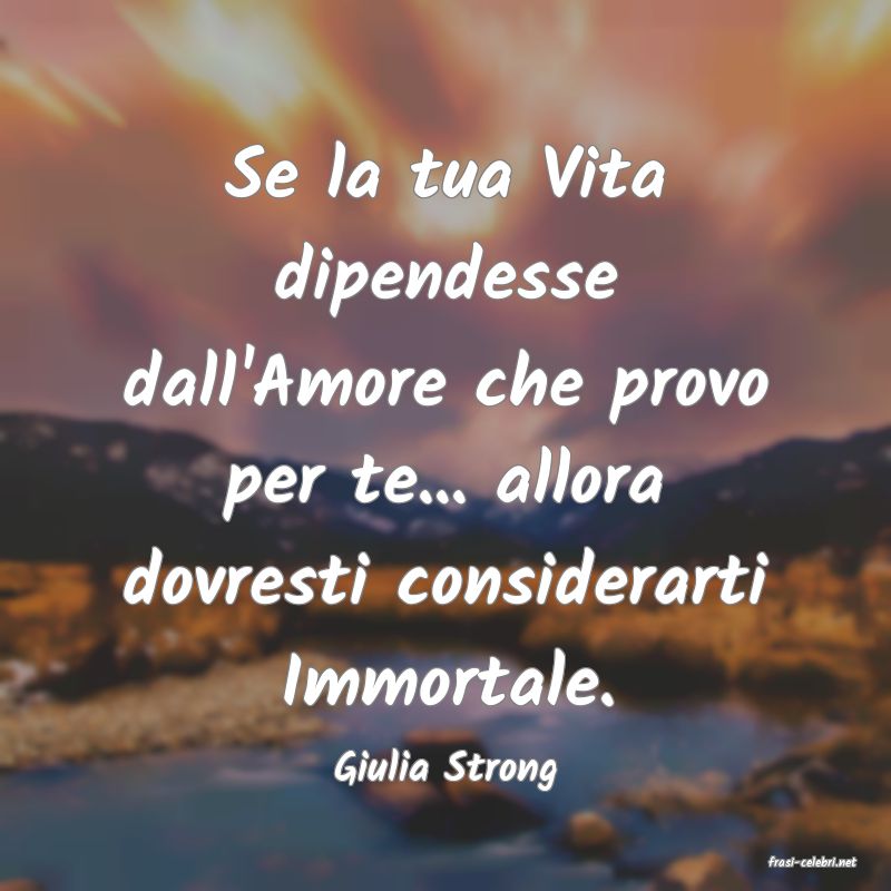 frasi di  Giulia Strong
