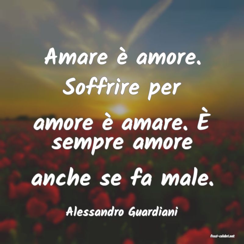 frasi di  Alessandro Guardiani
