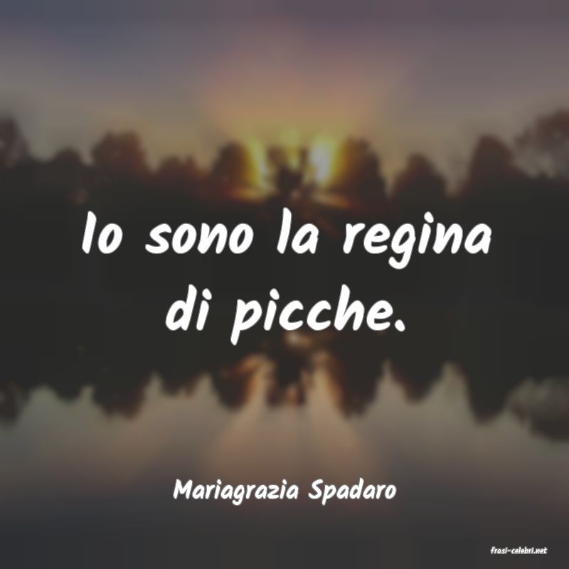 frasi di  Mariagrazia Spadaro
