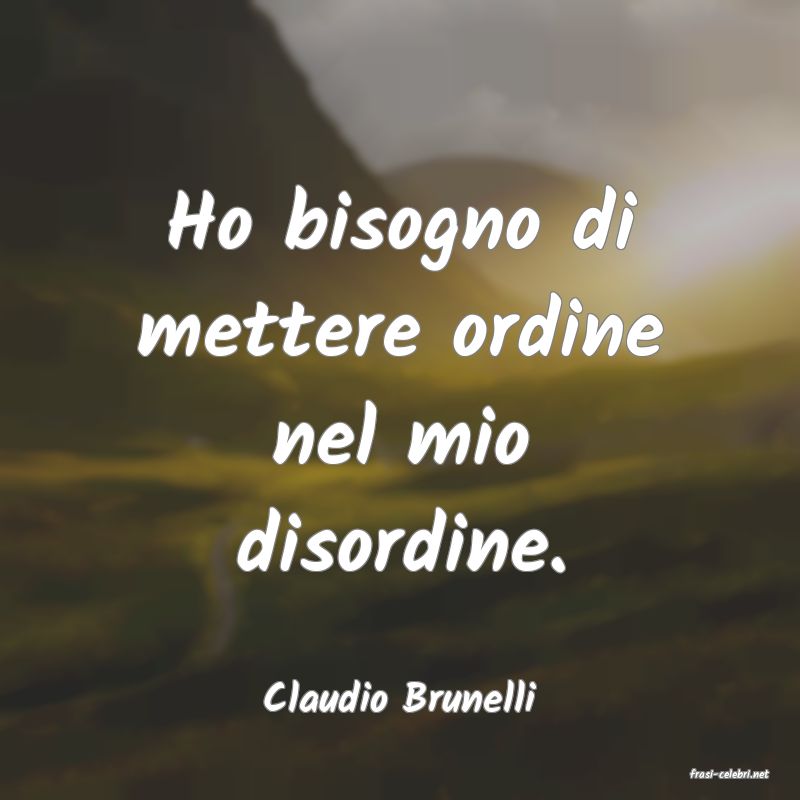 frasi di  Claudio Brunelli
