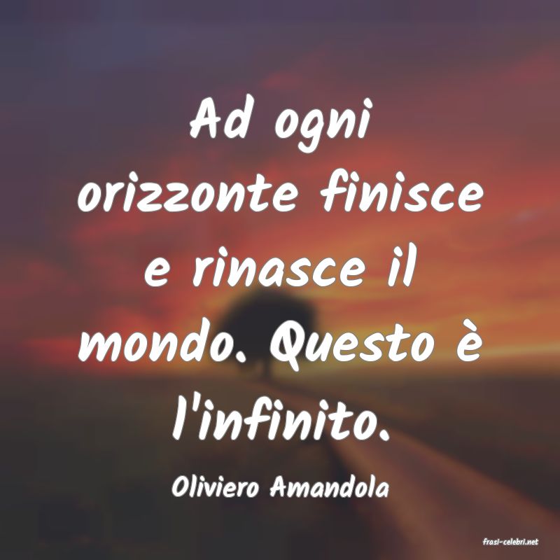 frasi di  Oliviero Amandola
