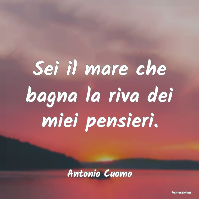 frasi di  Antonio Cuomo
