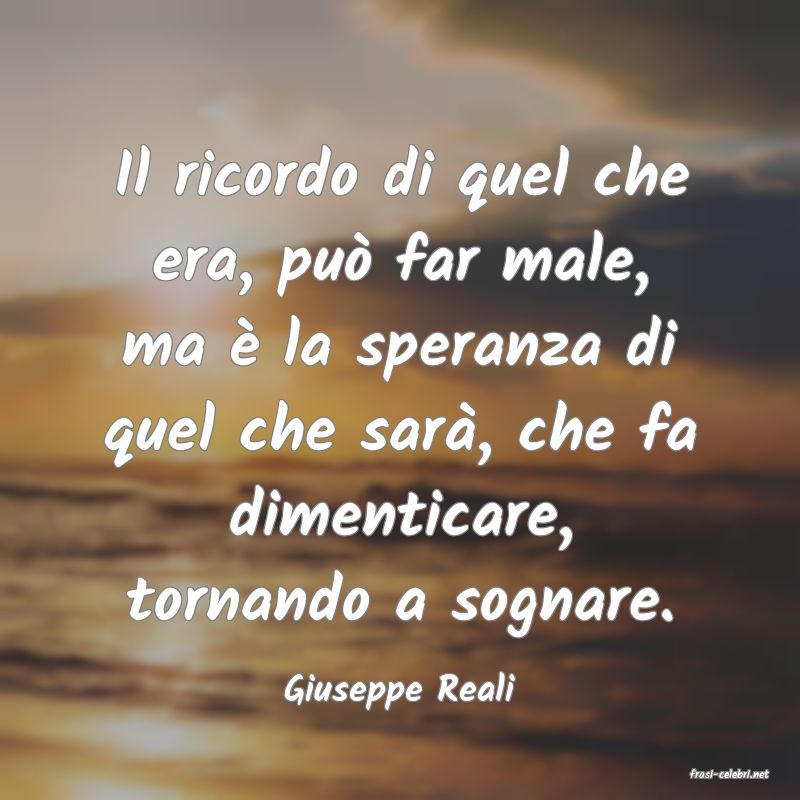 frasi di  Giuseppe Reali
