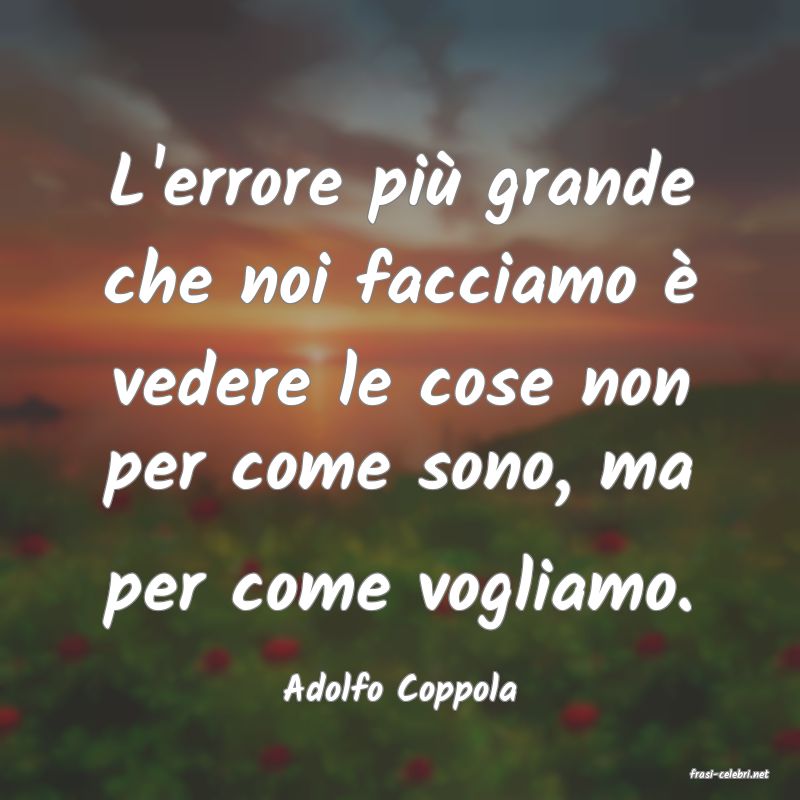 frasi di  Adolfo Coppola
