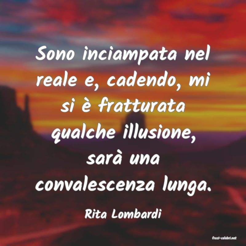 frasi di  Rita Lombardi
