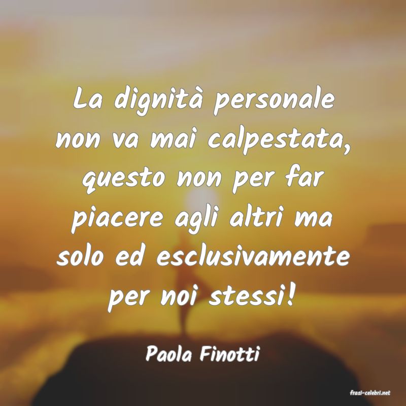 frasi di  Paola Finotti
