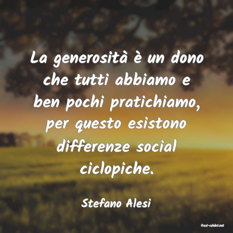 frasi di  Stefano Alesi
