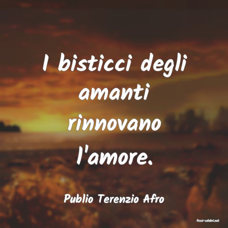 frasi di  Publio Terenzio Afro
