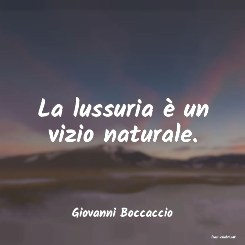 frasi di  Giovanni Boccaccio
