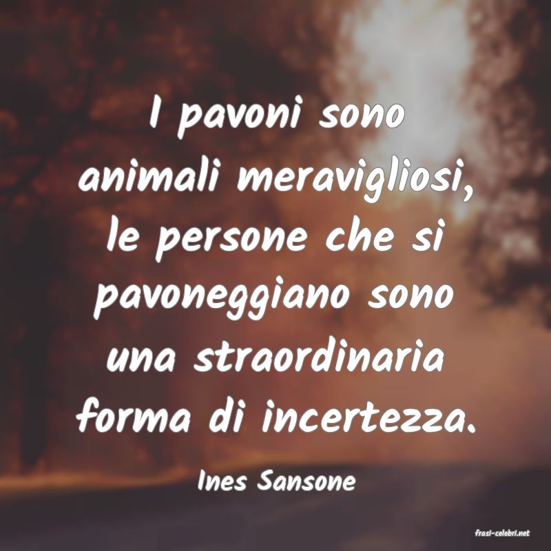 frasi di  Ines Sansone
