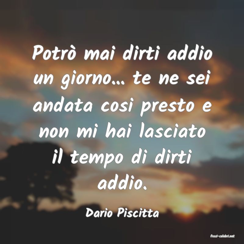 frasi di  Dario Piscitta
