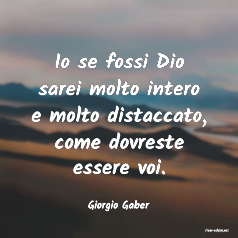 frasi di  Giorgio Gaber
