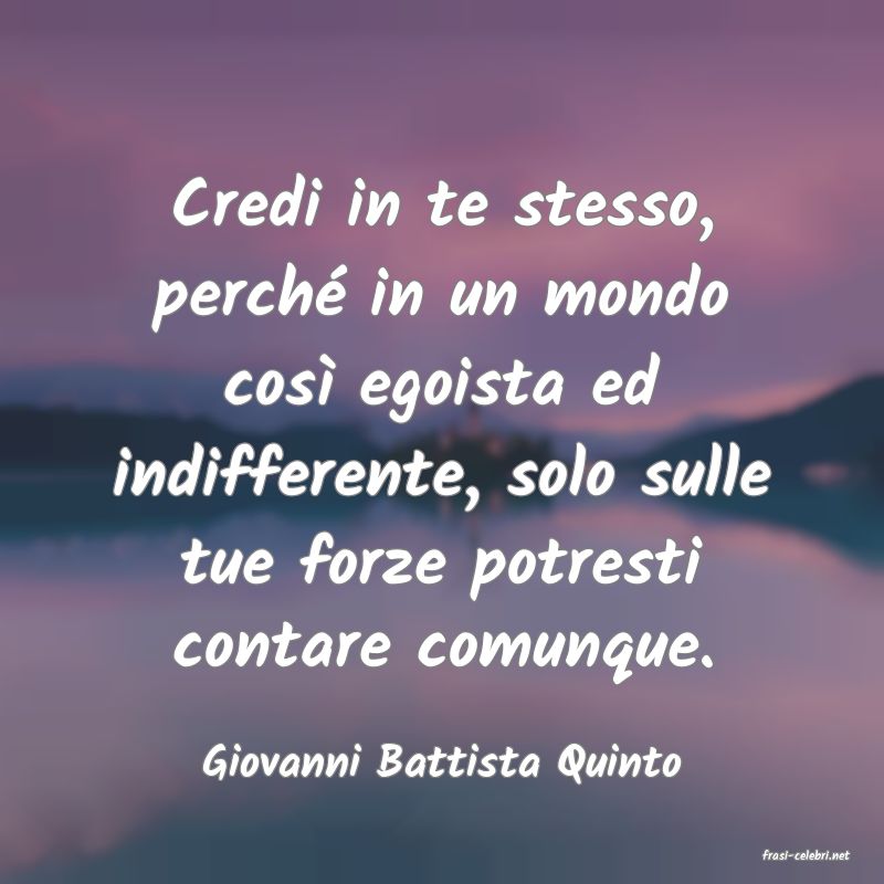 frasi di  Giovanni Battista Quinto
