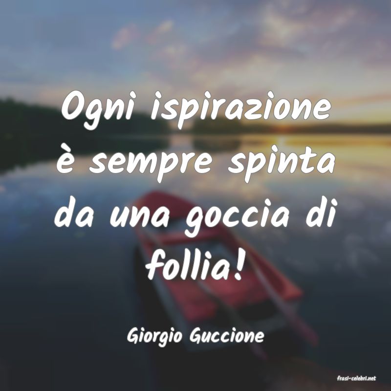 frasi di  Giorgio Guccione
