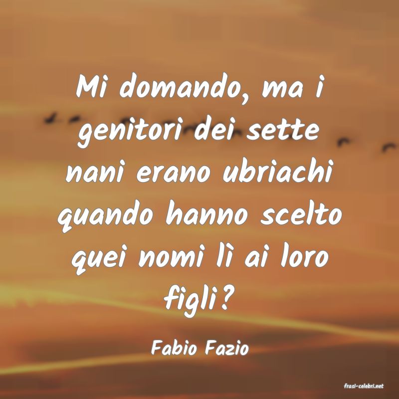 frasi di  Fabio Fazio
