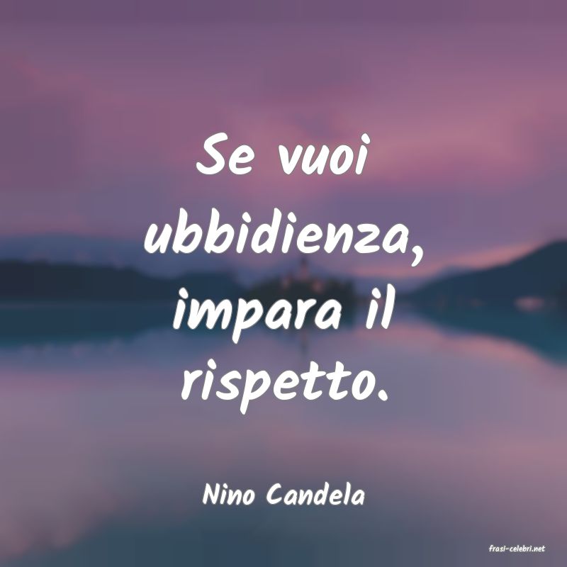 frasi di  Nino Candela
